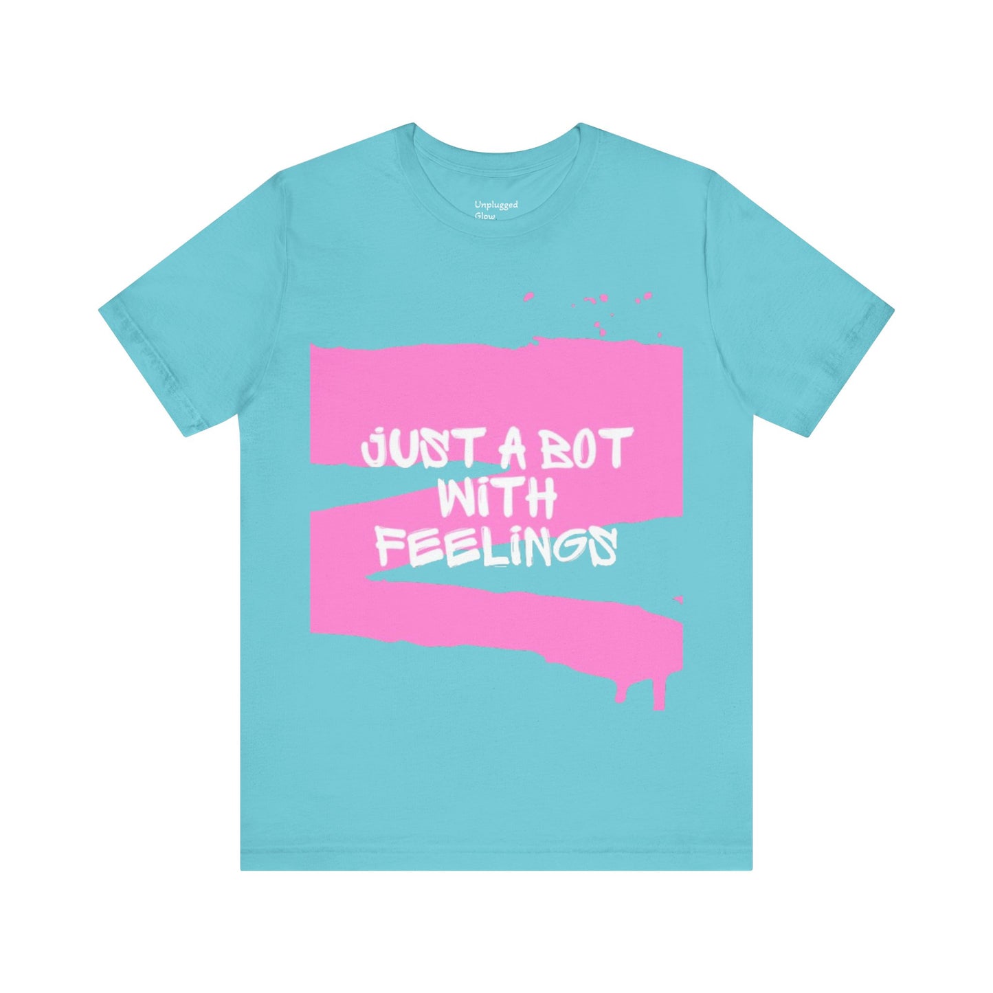 NeuroSpice™ Unisex tee - ''Just a Bot with Feelings Unisex''