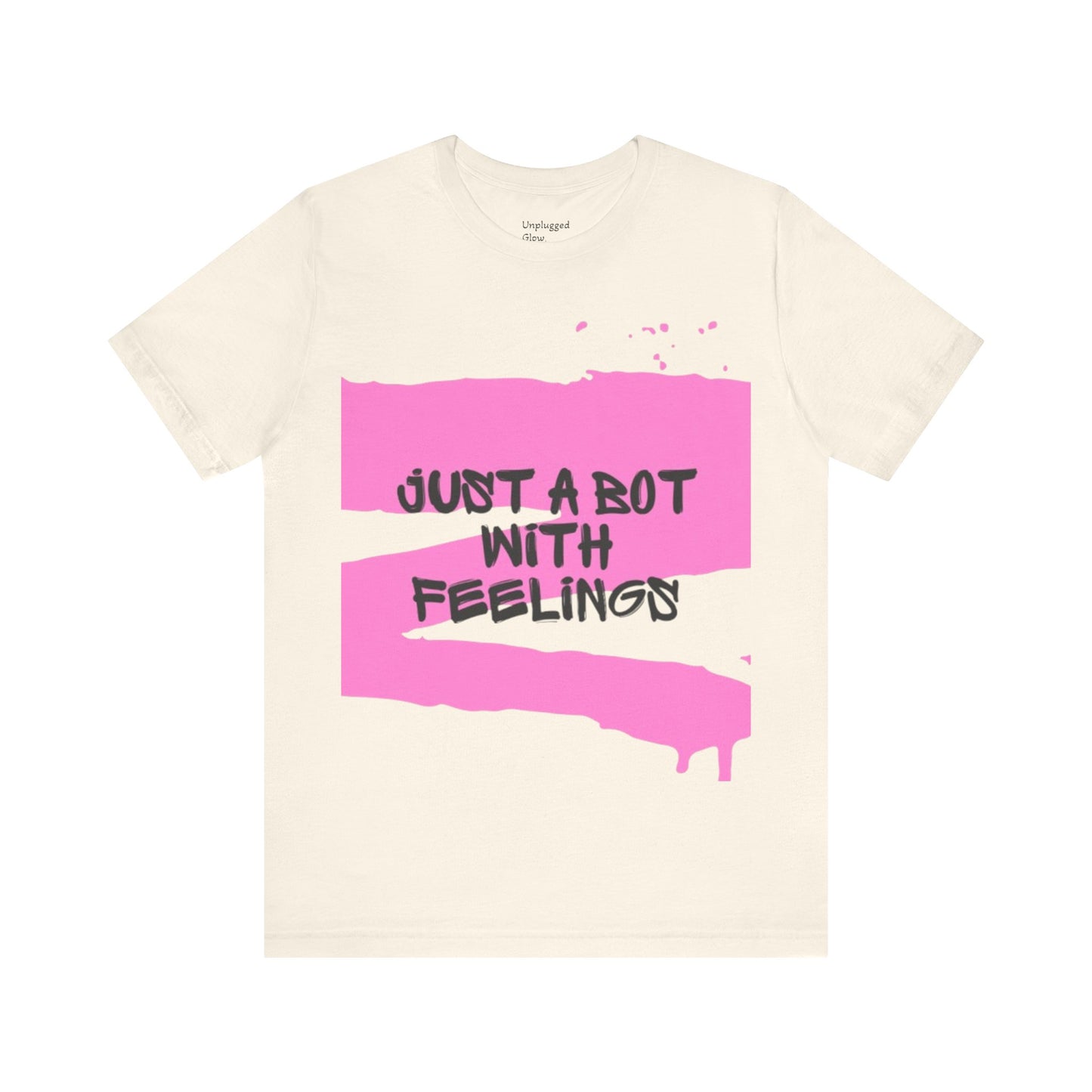 NeuroSpice™ Unisex tee - ''Just a Bot with Feelings Unisex''
