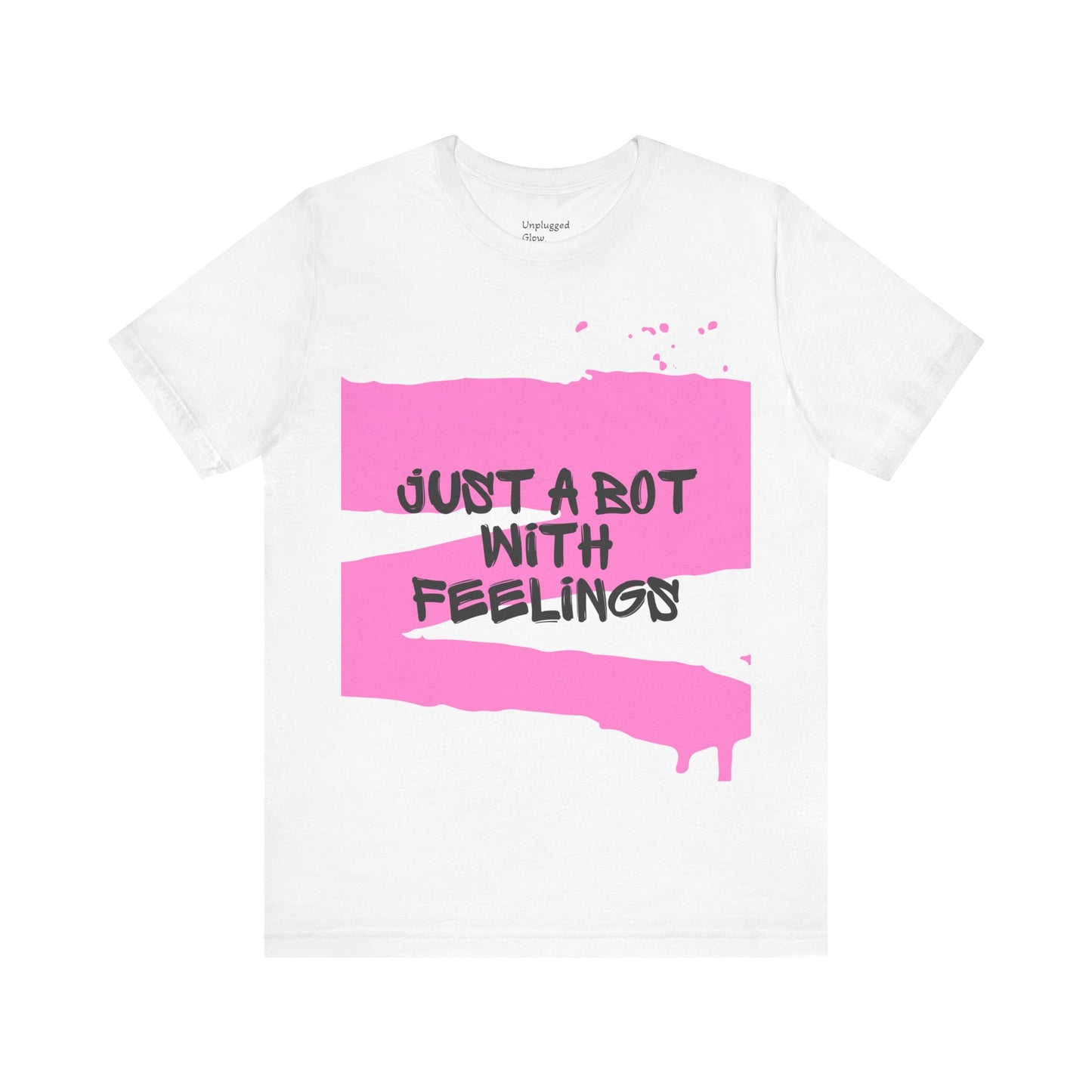 NeuroSpice™ Unisex tee - ''Just a Bot with Feelings Unisex''