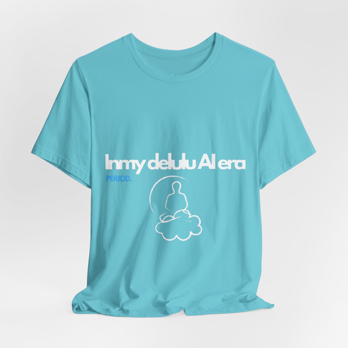 NeuroSpice™ Unisex Tee - "In my delulu AI era"