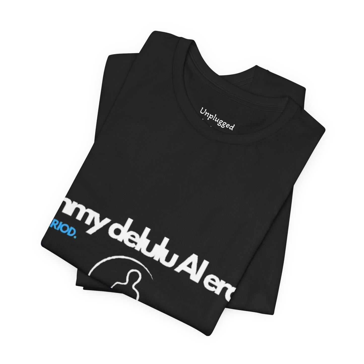 NeuroSpice™ Unisex Tee - "In my delulu AI era"