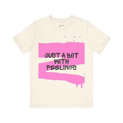NeuroSpice™ Unisex tee - ''Just a Bot with Feelings Unisex''