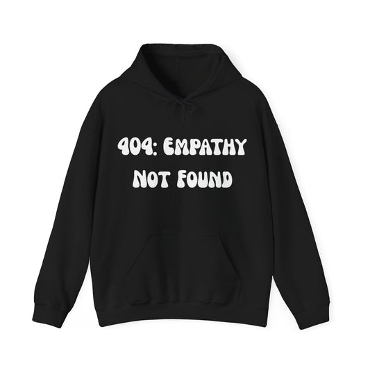 NeuroSpice™ Unisex Hoodie - ''404: Empathy Not Found Unisex Hoodie''