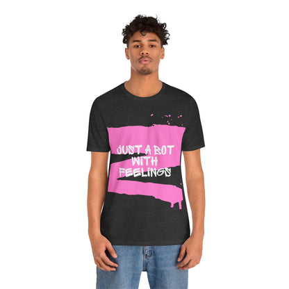 NeuroSpice™ Unisex tee - ''Just a Bot with Feelings Unisex''