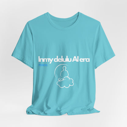 NeuroSpice™ Unisex Tee - "In my delulu AI era"