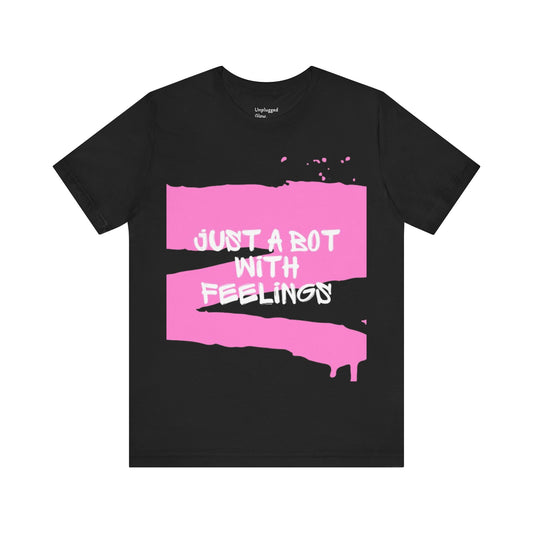 NeuroSpice™ Unisex tee - ''Just a Bot with Feelings Unisex''